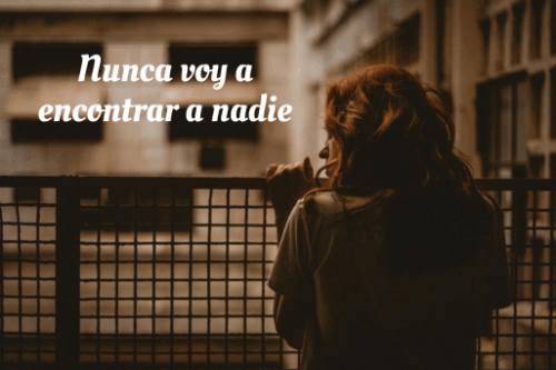 Nunca voy a encontrar a nadie