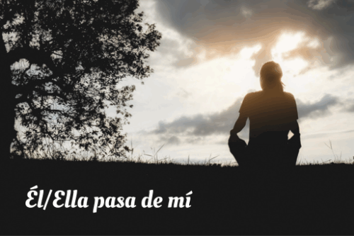 Él/Ella Pasa de mí
